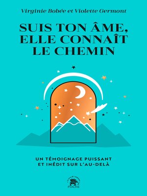 cover image of Suis ton âme, elle connait le chemin